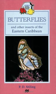 Butterflies and other insects of the Eastern Caribbean by P.D Stiling