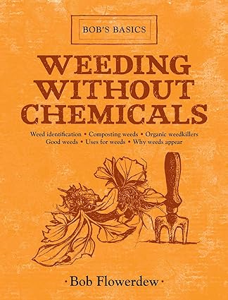 Weeding Without Chemicals: Bob's Basics