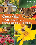 Native Plant Gardening for Birds, Bees & Butterflies